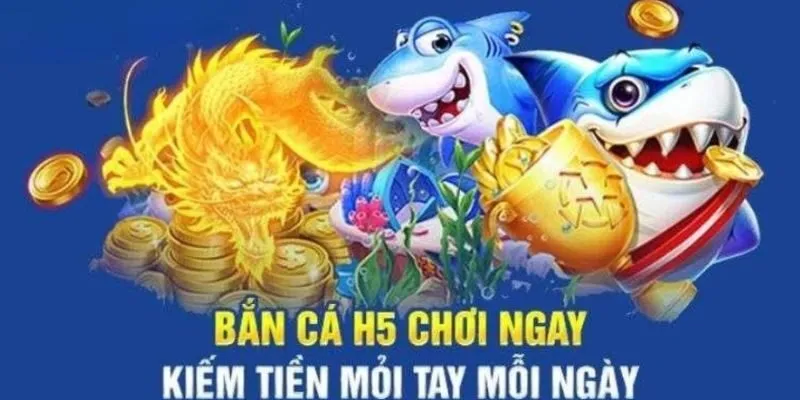 Bắn cá H5 đổi thưởng - Thách thức mọi cao thủ