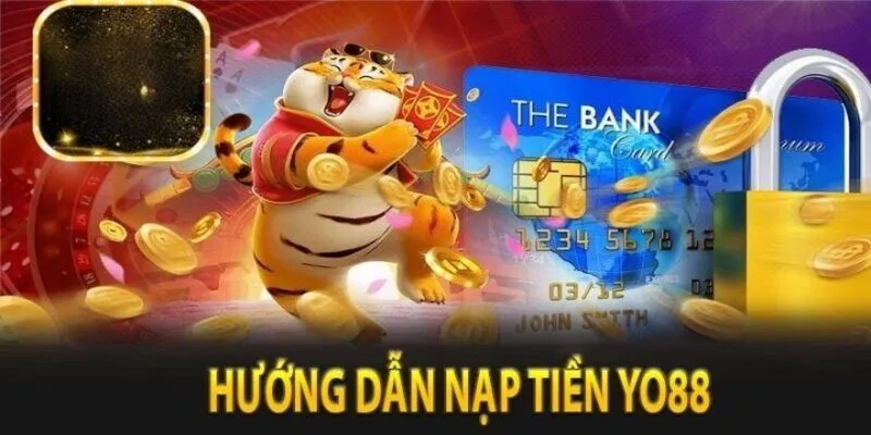 Quy trình nạp tiền Yo88 không quá khó cho hội viên