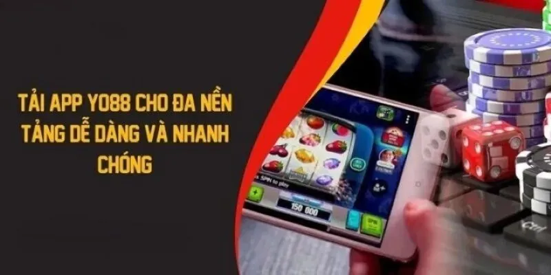 Quy trình tải app Yo88 cho cả 2 hệ điều hành qua dễ làm